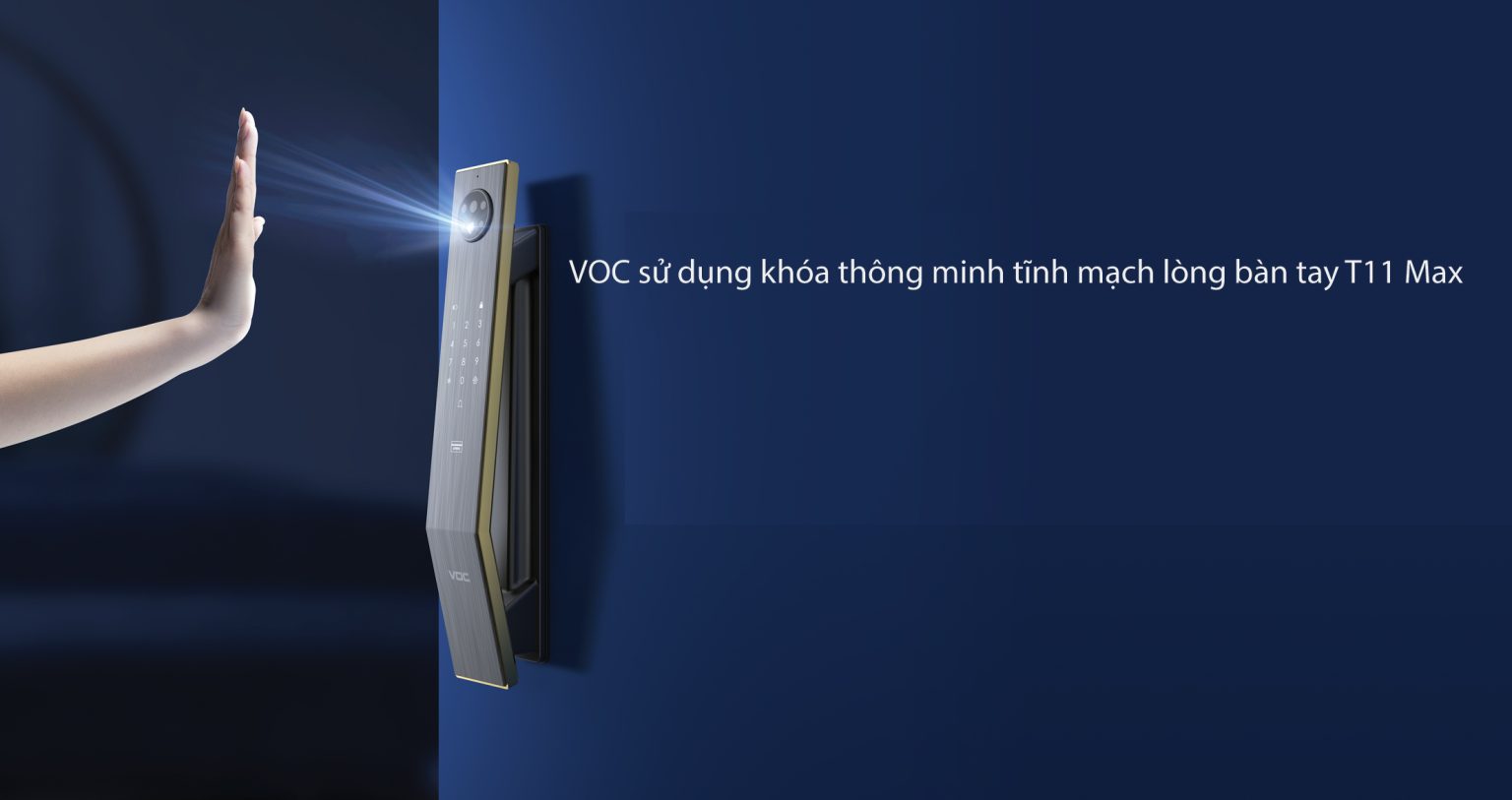 Khóa VOC Cao Cấp T11Max Mở Bằng Nhận Diện Tĩnh Mạch ( lòng bàn tay )